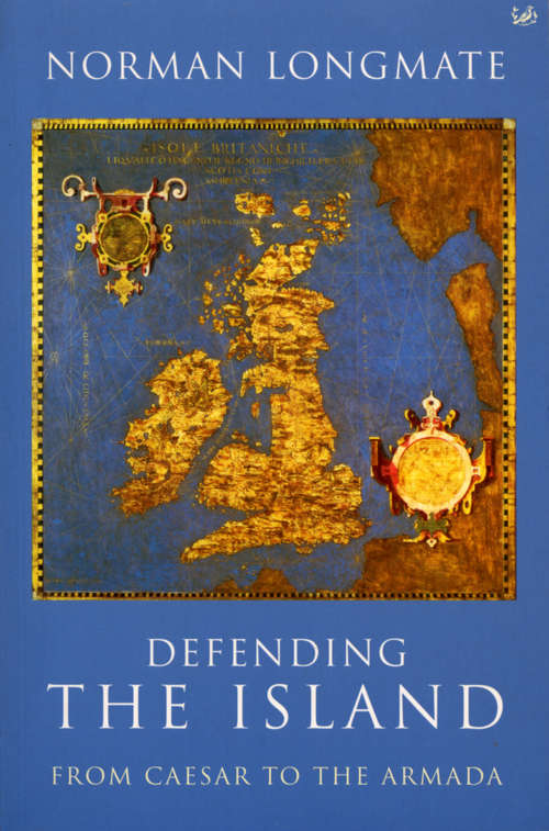 Book cover of Defending The Island: From Caesar to the Armada