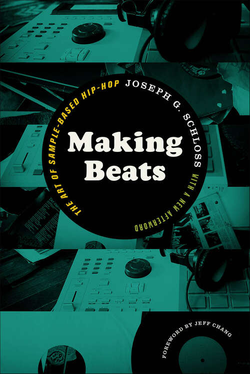 Book cover of Making Beats: The Art of Sample-Based Hip-Hop (Music Culture)