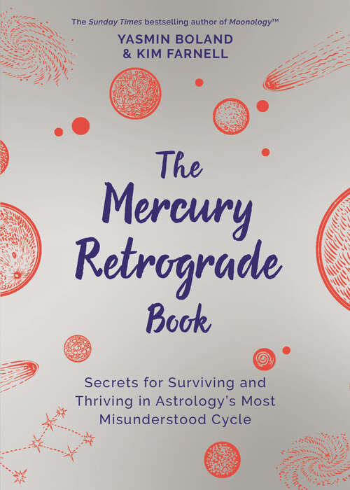Book cover of The Mercury Retrograde Book: Secrets for Surviving and Thriving in Astrology’s Most Misunderstood Cycle