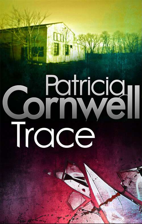Book cover of Trace (Kay Scarpetta #13)