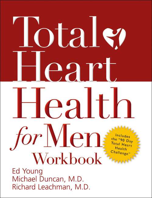 Book cover of Total Heart Health for Men Workbook: Achieving A Total Heart Health Lifestyle In 90 Days