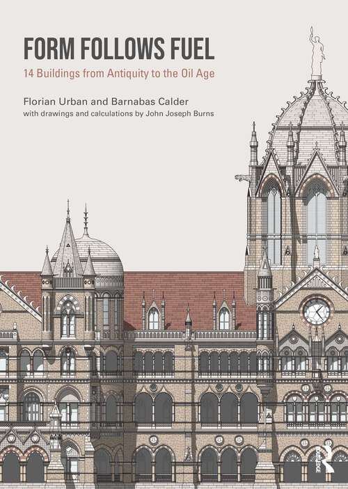 Book cover of Form Follows Fuel: 14 Buildings from Antiquity to the Oil Age (1)