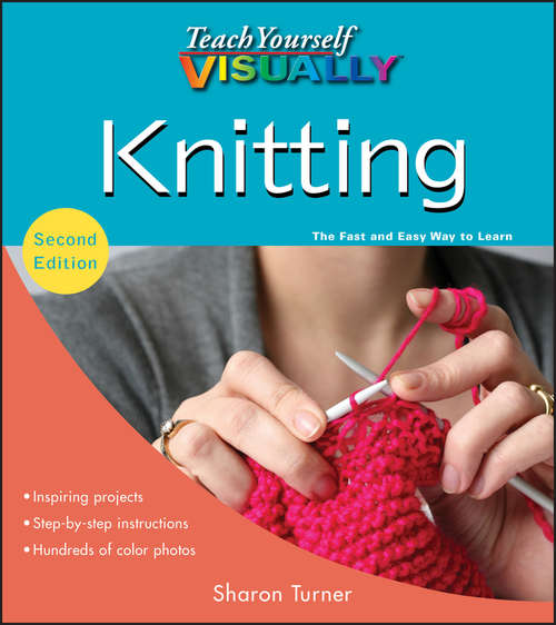 Book cover of Teach Yourself Visually Knitting, Second Edition