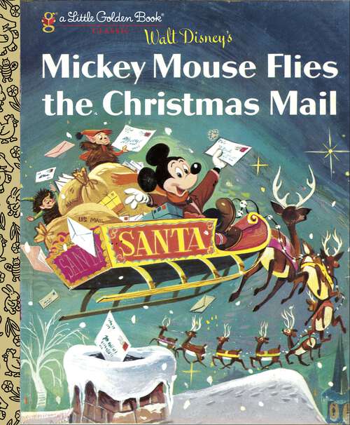 Mickey Mouse Flies the Christmas Mail (Little Golden Book)