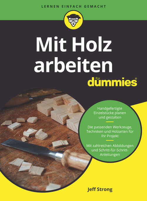 Book cover of Mit Holz arbeiten für Dummies (Für Dummies)