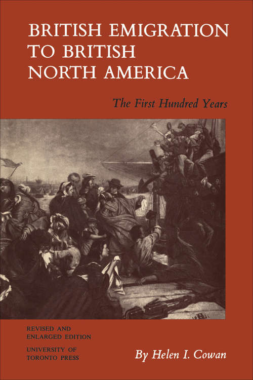 Book cover of British Emigration to British North America: The First Hundred Years (Revised and Enlarged Edition)