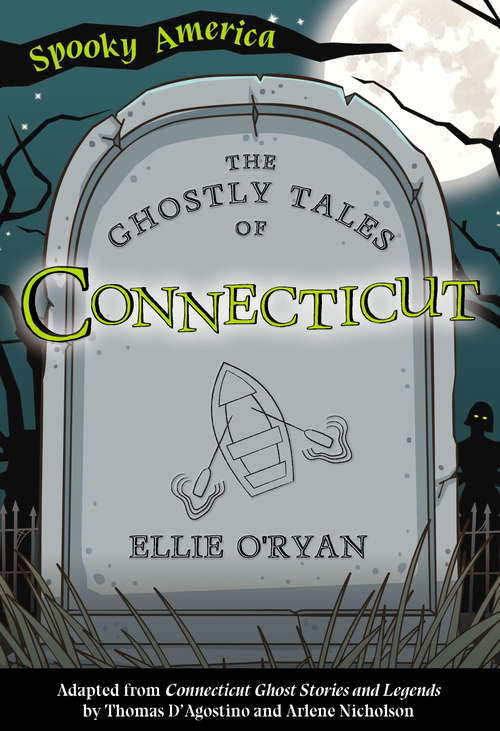 Book cover of The Ghostly Tales of Connecticut (Spooky America)
