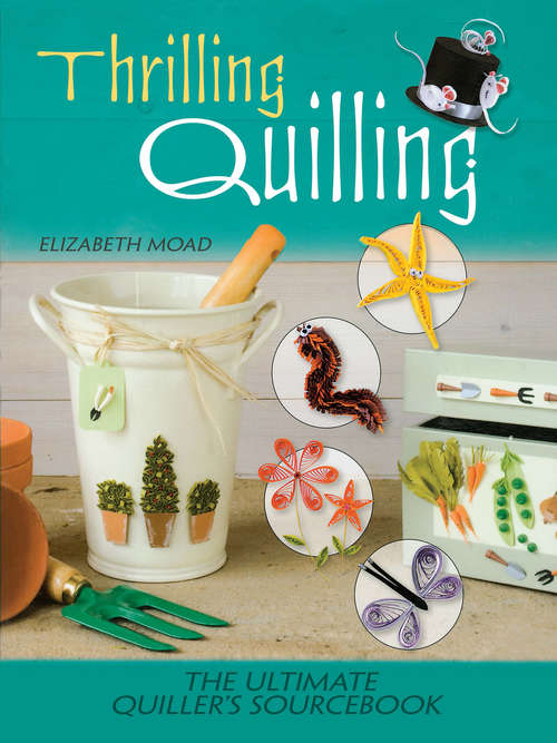 Book cover of Thrilling Quilling: The Ultimate Quiller's Sourcebook