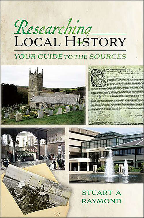 Book cover of Researching Local History: Your Guide to the Sources