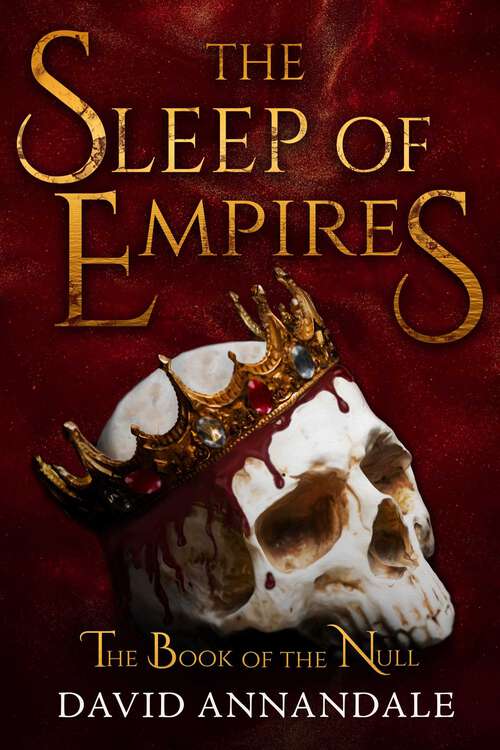 Book cover of Sleep of Empires (The Book of the Null)
