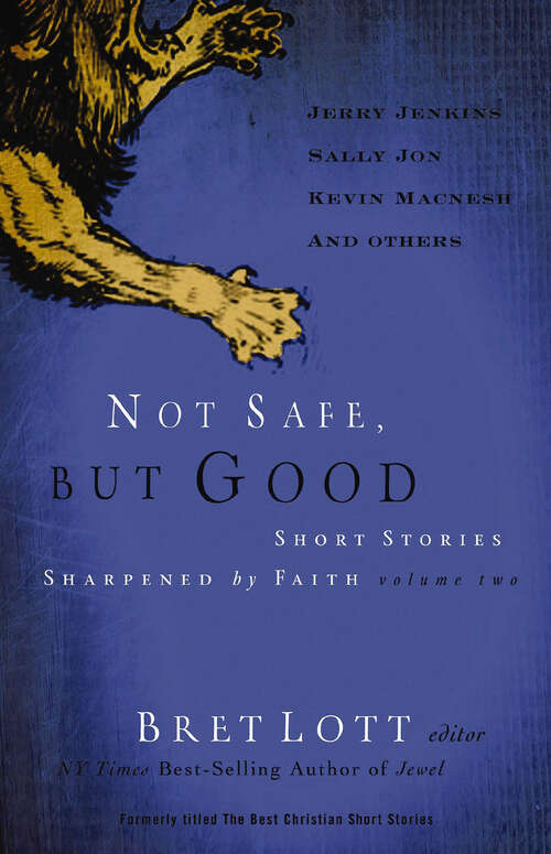 Book cover of Not Safe, but Good (vol. #1)