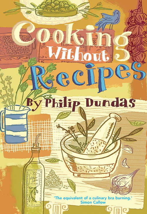 Book cover of Cooking Without Recipes