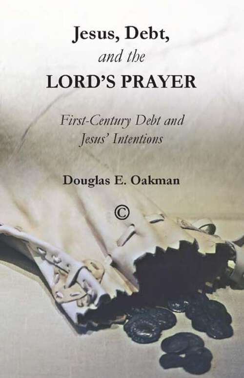 Book cover of Jesus, Debt, and the Lord's Prayer: First-Century Debt and Jesus' Intentions (1)