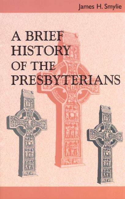 Book cover of A Brief History of the Presbyterians