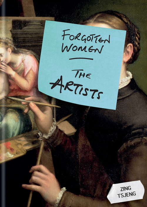 Forgotten Women: The Artists (Forgotten Women)