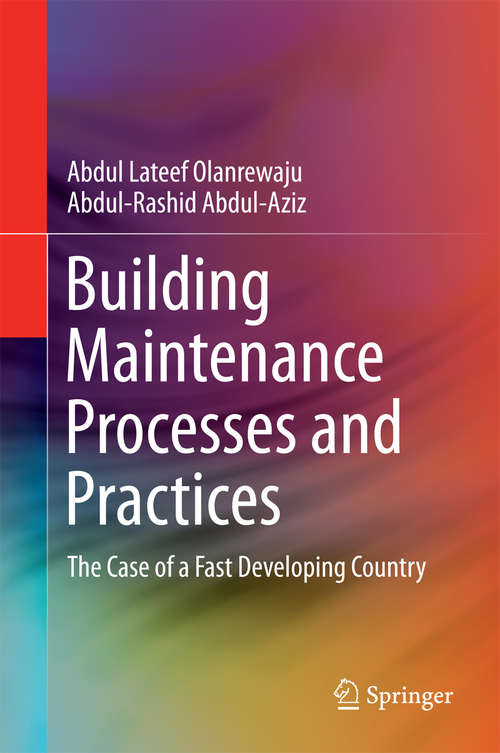Book cover of Building Maintenance Processes and Practices: The Case of a Fast Developing Country