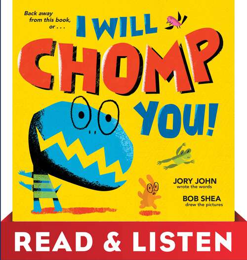 Book cover of I Will Chomp You!: Read & Listen Edition