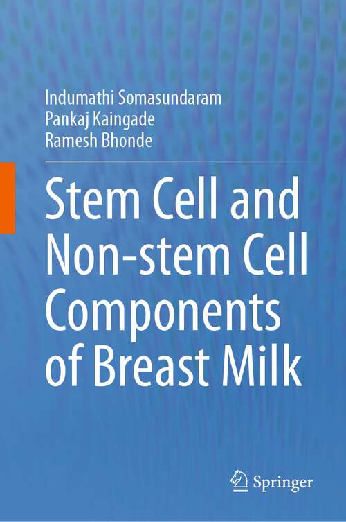 Book cover of Stem cell and Non-stem Cell Components of Breast Milk (1st ed. 2023)