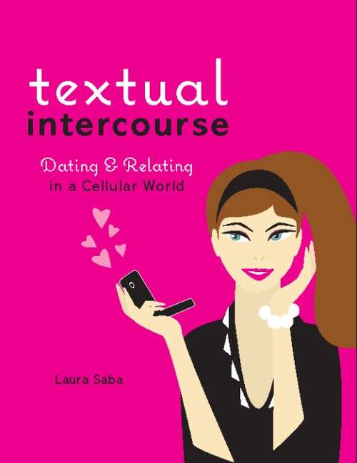 Book cover of Textual Intercourse: Dating and Relating in a Cellular World