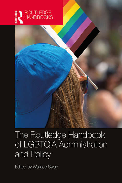 Book cover of The Routledge Handbook of LGBTQIA Administration and Policy