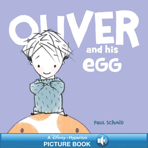 Oliver and his Egg: A Read-Along Book (Hyperion Picture Book with Audio (eBook))