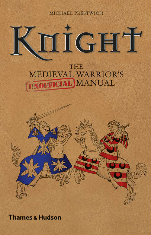 Book cover of Knight: The Medieval Warrior's (Unofficial) Manual