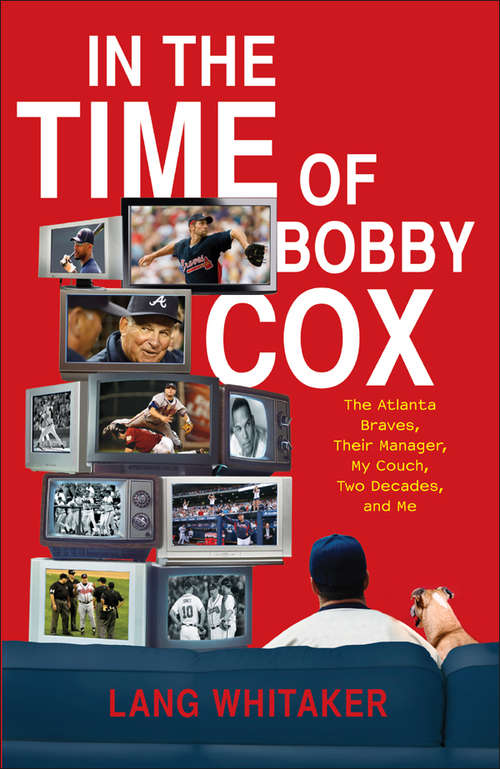 Book cover of In the Time of Bobby Cox