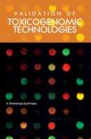 Book cover of VALIDATION OF TOXICOGENOMIC TECHNOLOGIES: A Workshop Summary