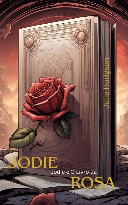Book cover of Jodie e O Livro da Rosa