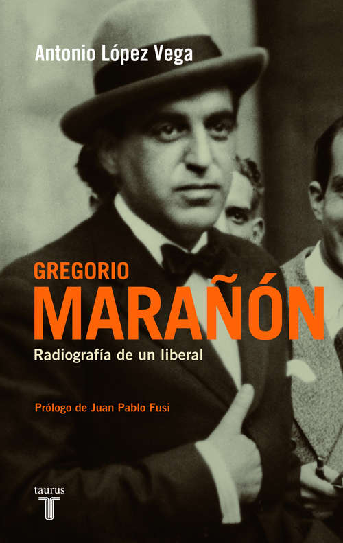 Book cover of Gregorio Marañón: Radiografía de un liberal