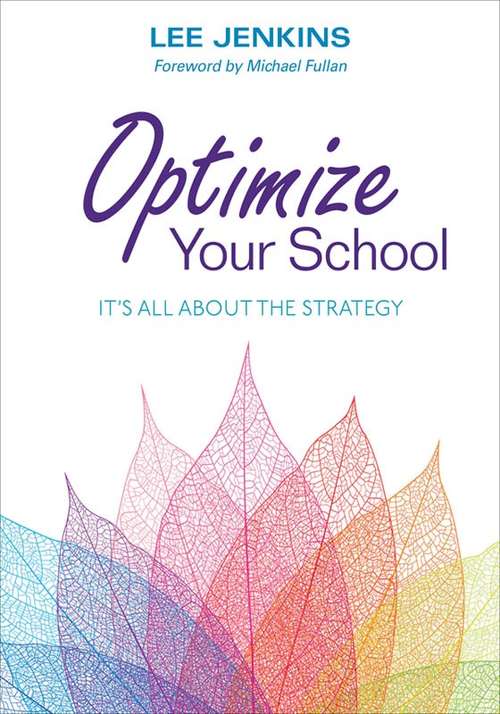 Book cover of Optimize Your School: It′s All About the Strategy