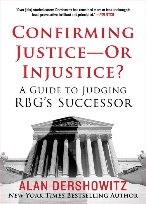 Book cover of Confirming Justice—Or Injustice?: A Guide to Judging RBG's Successor