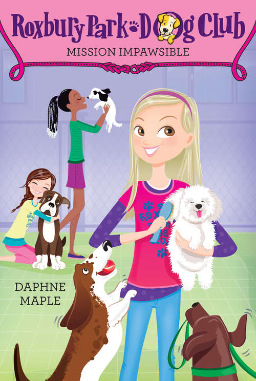 Book cover of Mission Impawsible (Roxbury Park Dog Club #1)