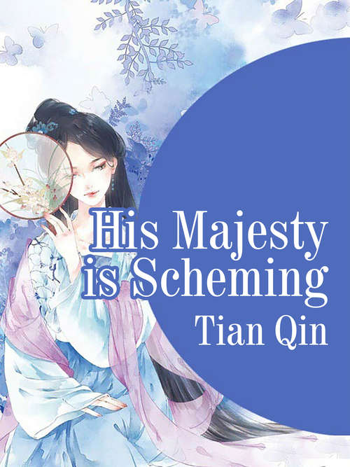 Book cover of His Majesty is Scheming: Volume 1 (Volume 1 #1)