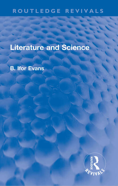 Book cover of Literature and Science (Routledge Revivals)