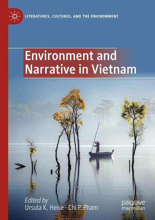 Book cover of Environment and Narrative in Vietnam (1st ed. 2024) (Literatures, Cultures, and the Environment)