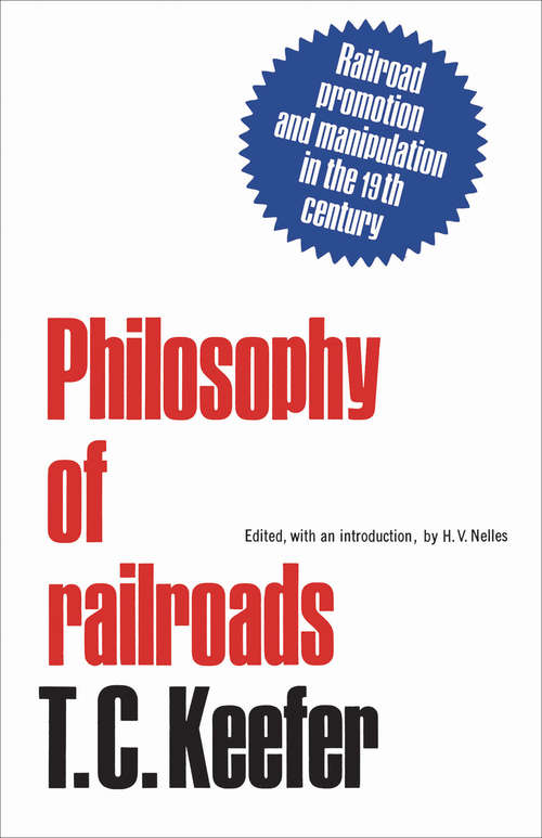 Philosophy of railroads and other essays: Railroad promotion and manipulation in the 19th century