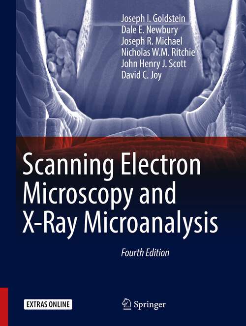 Scanning Electron Microscopy and X-Ray Microanalysis: Third Edition