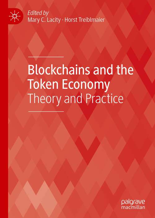 Book cover of Blockchains and the Token Economy: Theory and Practice (1st ed. 2022) (Technology, Work and Globalization)