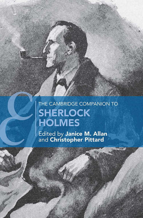 The Cambridge Companion to Sherlock Holmes (Cambridge Companions to Literature)