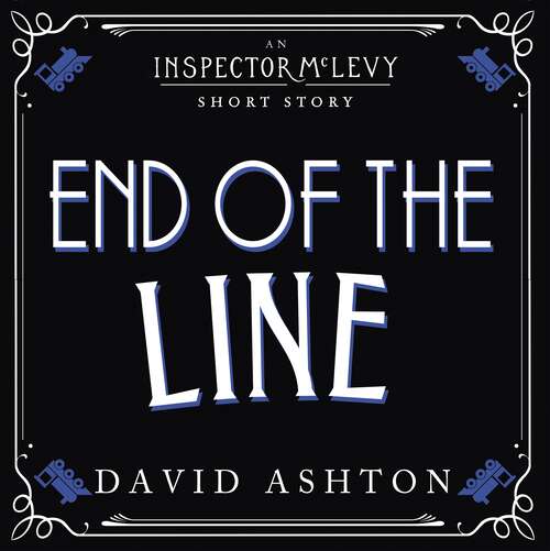 Book cover of End of the Line: An Inspector McLevy Short Story (Inspector McLevy Mysteries)
