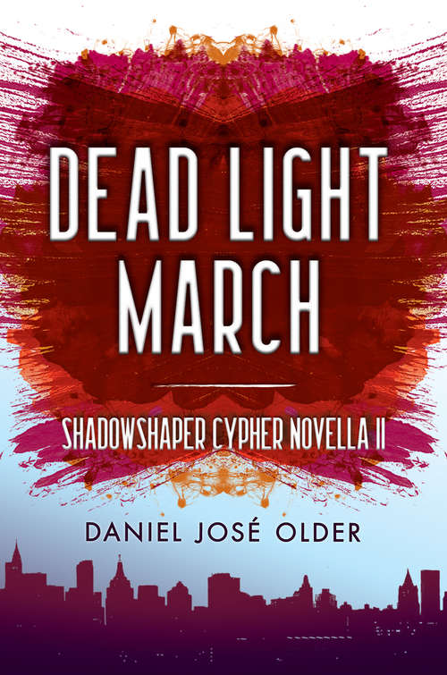 Dead Light March (The Shadowshaper Cypher, Novella #2)