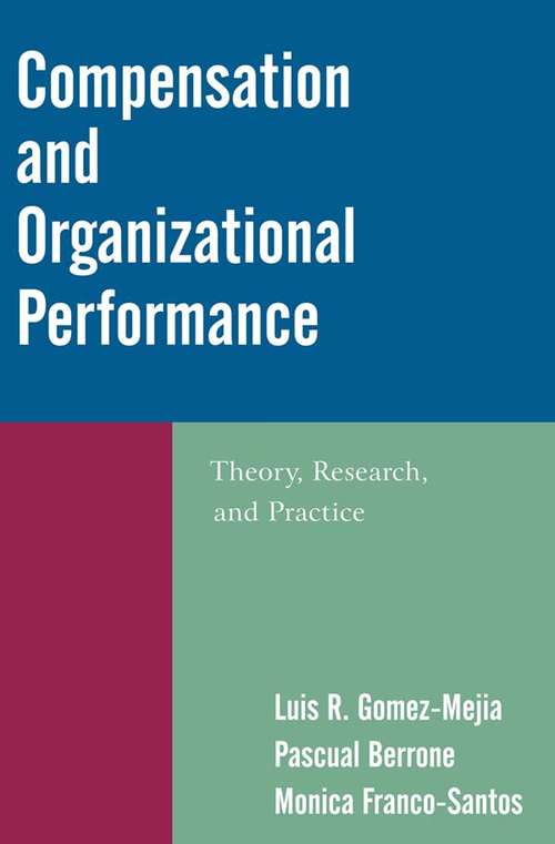Compensation and Organizational Performance: Theory, Research, and Practice (Human Resources Management Ser.)