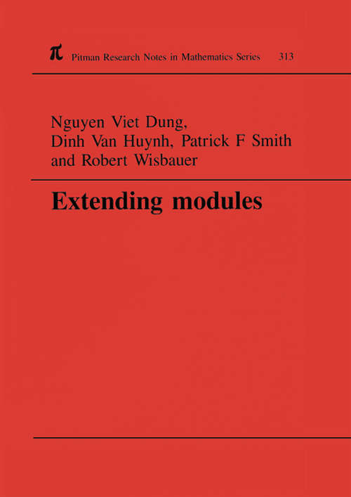 Extending Modules (Pitman Research Notes In Mathematics Ser.)