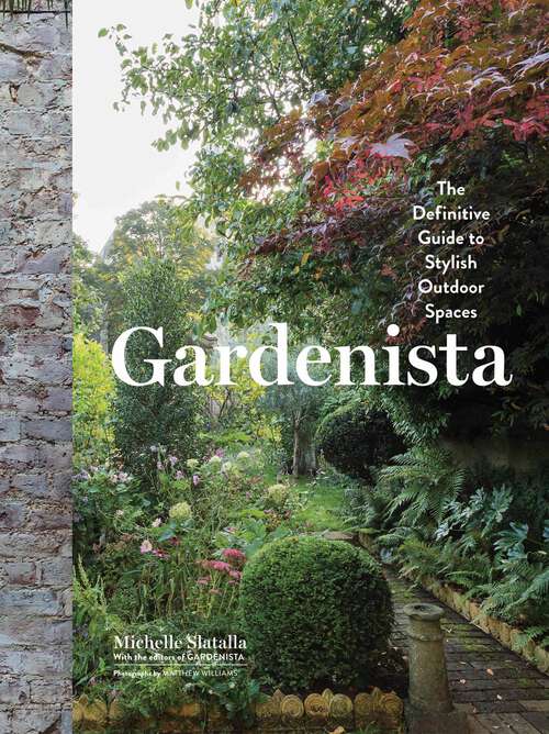 Book cover of Gardenista: The Definitive Guide to Stylish Outdoor Spaces (Remodelista)