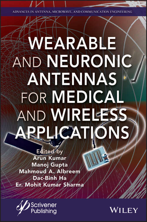 Book cover of Wearable and Neuronic Antennas for Medical and Wireless Applications (Advances in Antenna, Microwave, and Communication Engineering)