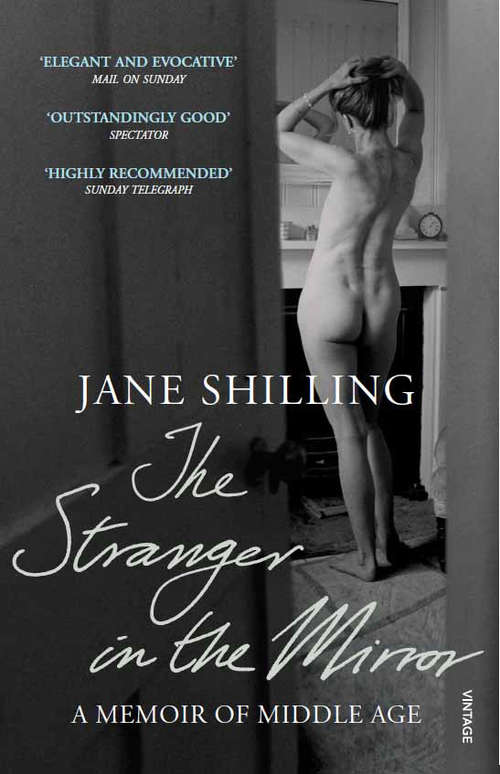 Book cover of The Stranger in the Mirror: A Memoir of Middle Age