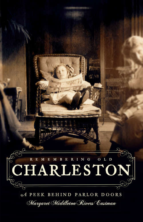 Book cover of Remembering Old Charleston: A Peek Behind Parlor Doors