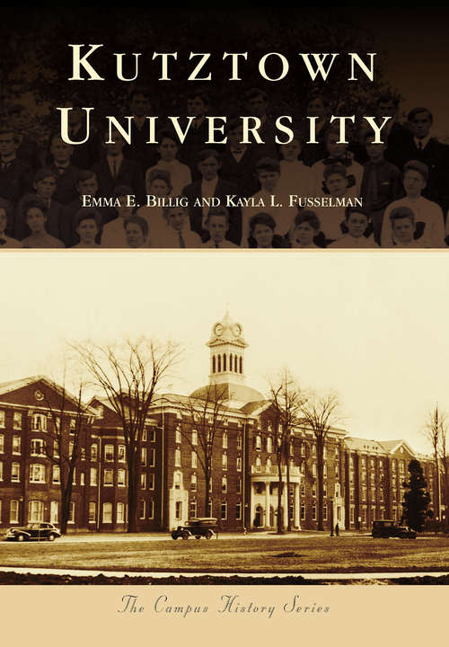Book cover of Kutztown University (Campus History)
