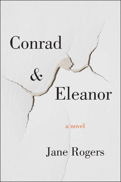 Book cover of Conrad & Eleanor: A Novel